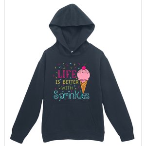 Life Is Better With Sprinkles Sweet Ice Cream Lover Urban Pullover Hoodie