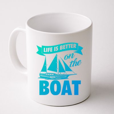 Life Is Better On The Boat Funny Lake Great Gift Coffee Mug