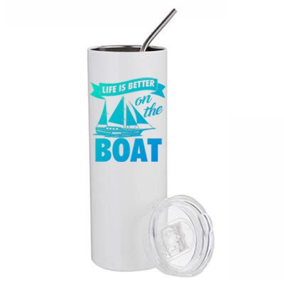 Life Is Better On The Boat Funny Lake Great Gift Stainless Steel Tumbler