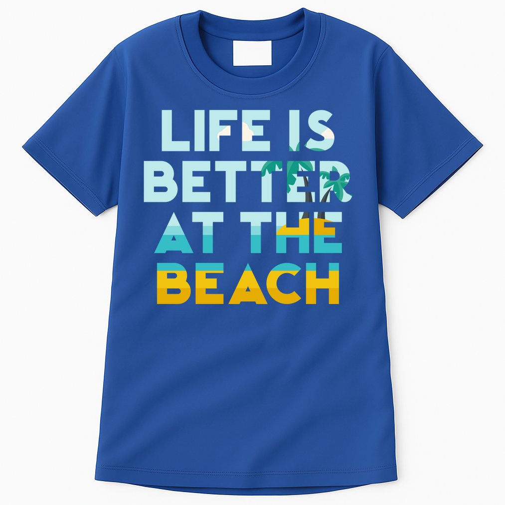 Life Is Better At The Beach Gift Cute Summer Vacation Gift Tall T-Shirt