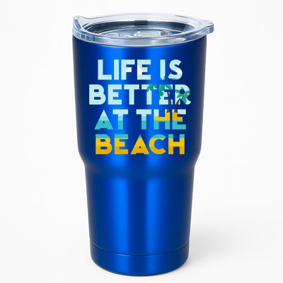 Life Is Better At The Beach Gift Cute Summer Vacation Gift Tumbler