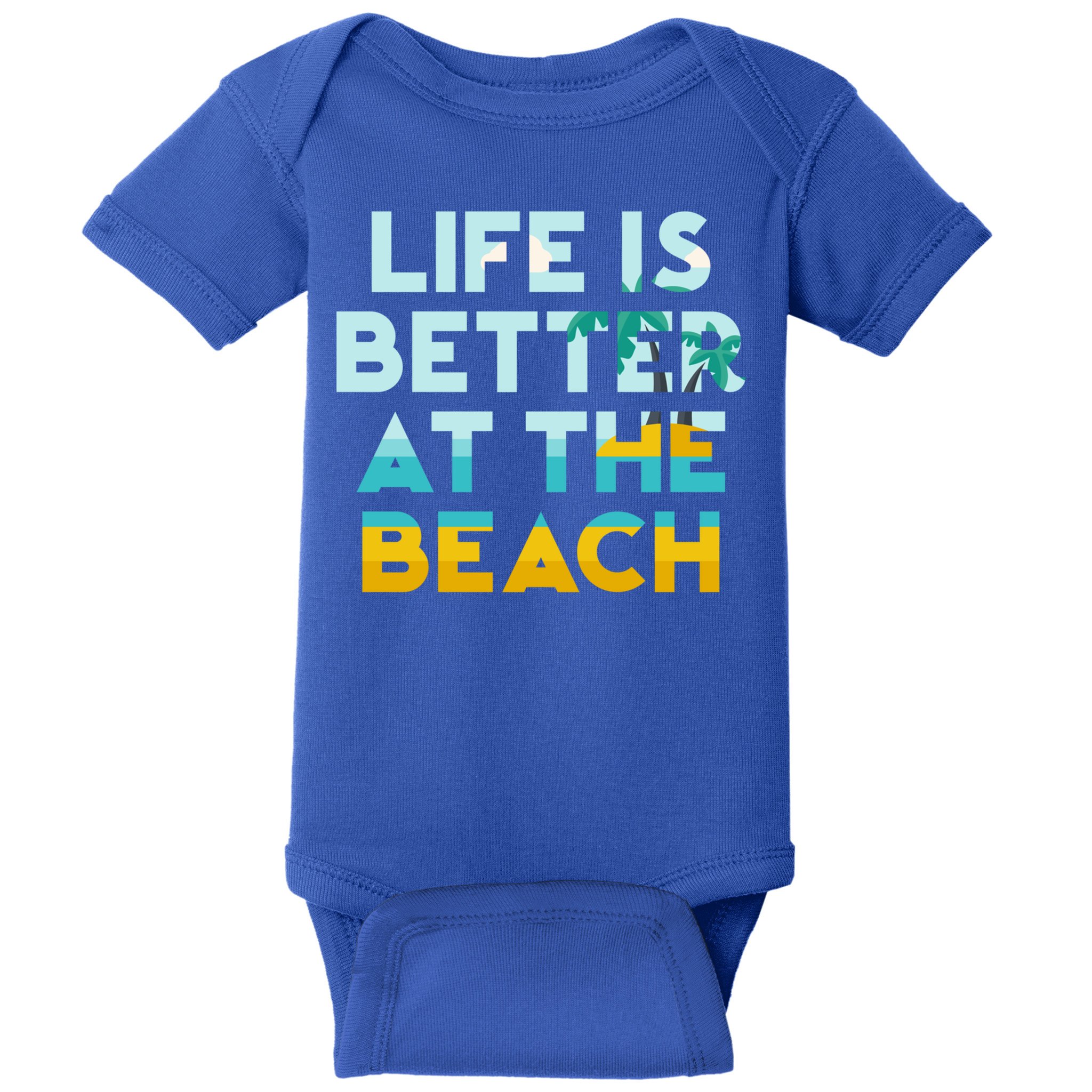 Life Is Better At The Beach Gift Cute Summer Vacation Gift Baby Bodysuit