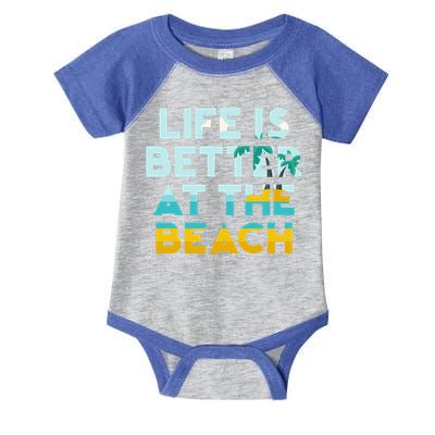Life Is Better At The Beach Gift Cute Summer Vacation Gift Infant Baby Jersey Bodysuit