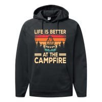 Life Is Better At The Campfire Camper Outdoorlife Camping Performance Fleece Hoodie