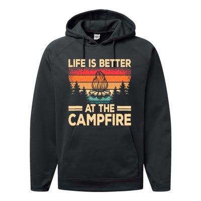 Life Is Better At The Campfire Camper Outdoorlife Camping Performance Fleece Hoodie