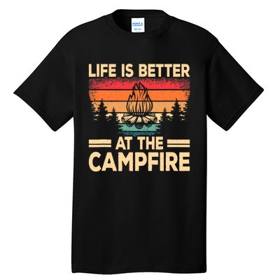 Life Is Better At The Campfire Camper Outdoorlife Camping Tall T-Shirt