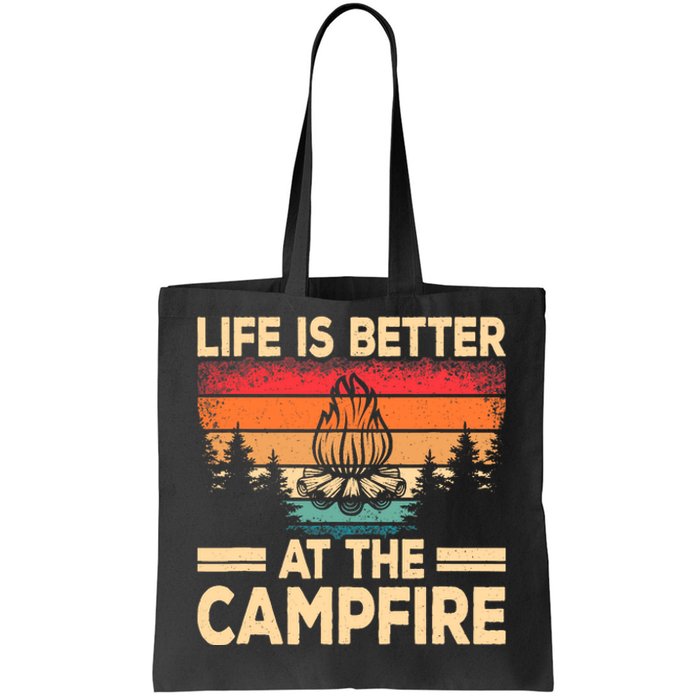 Life Is Better At The Campfire Camper Outdoorlife Camping Tote Bag