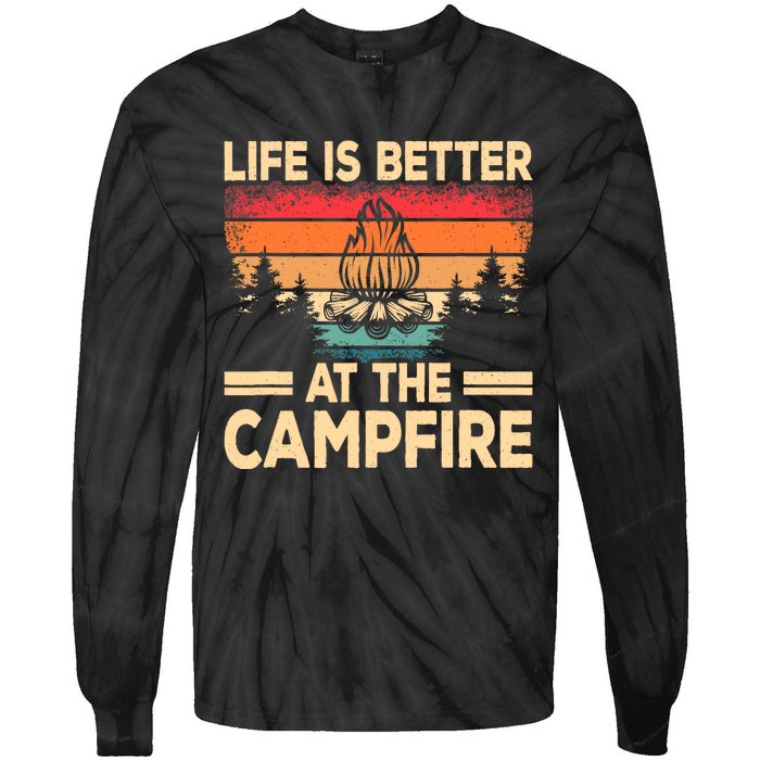 Life Is Better At The Campfire Camper Outdoorlife Camping Tie-Dye Long Sleeve Shirt