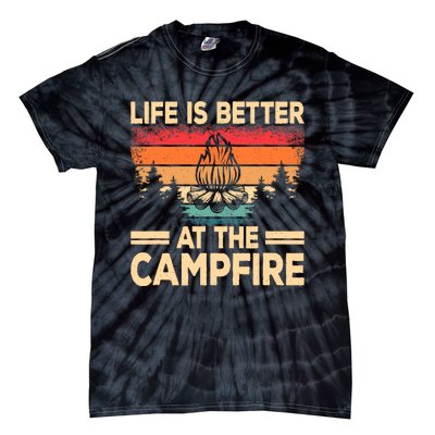 Life Is Better At The Campfire Camper Outdoorlife Camping Tie-Dye T-Shirt