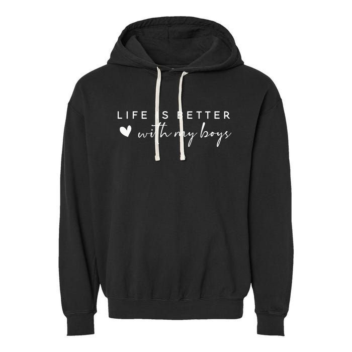 Life Is Better With My Boy Garment-Dyed Fleece Hoodie
