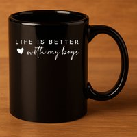 Life Is Better With My Boy 11oz C Handle Ceramic Mug