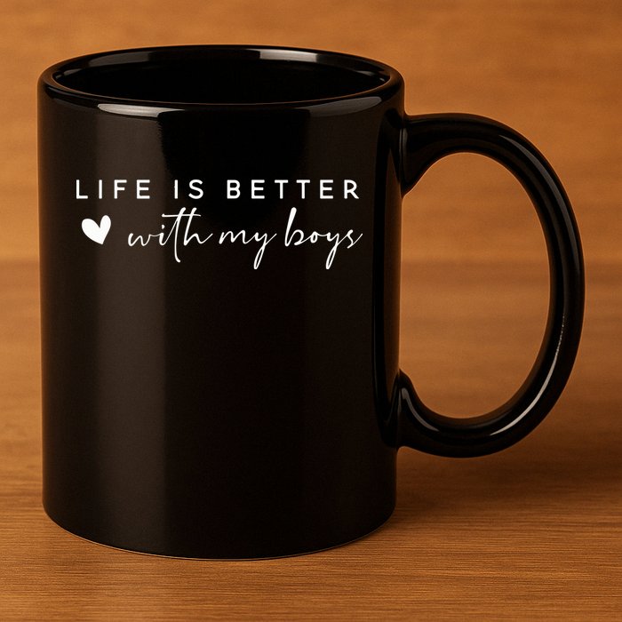 Life Is Better With My Boy 11oz C Handle Ceramic Mug