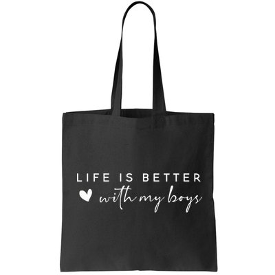 Life Is Better With My Boy Bag
