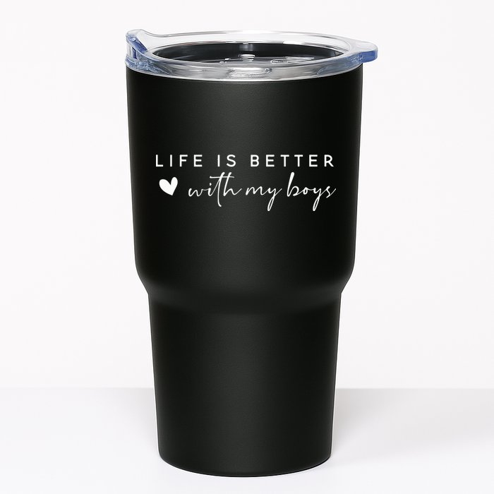Life Is Better With My Boy Tumbler