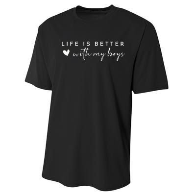 Life Is Better With My Boy Performance Sprint T-Shirt