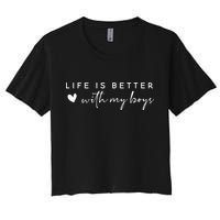 Life Is Better With My Boy Crop Top
