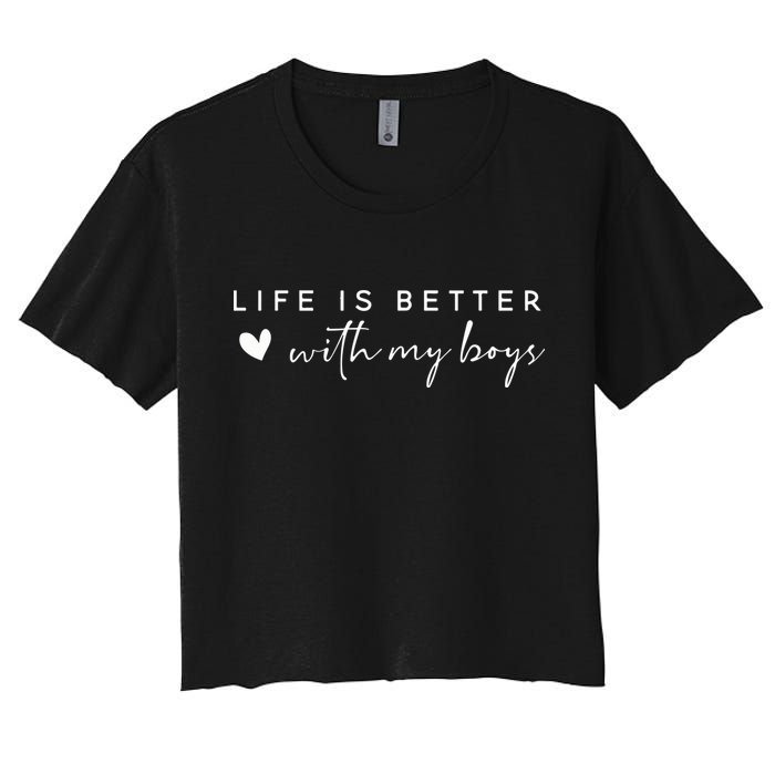 Life Is Better With My Boy Crop Top