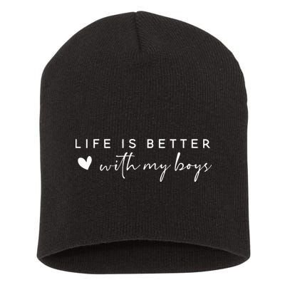Life Is Better With My Boy Short Acrylic Beanie