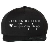 Life Is Better With My Boy Wool Snapback Cap