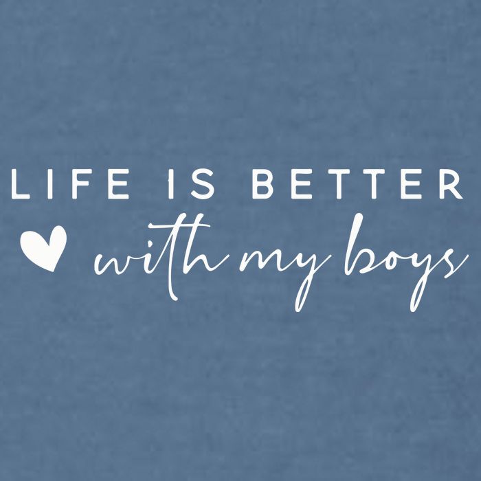 Life Is Better With My Boy Garment-Dyed Sweatshirt
