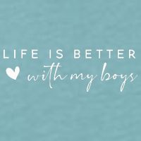 Life Is Better With My Boy Sueded Cloud Jersey T-Shirt