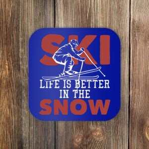 Life Is Better In The Snow Gift Coaster