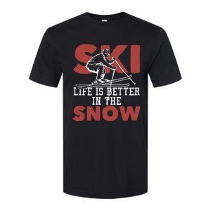 Life Is Better In The Snow Gift Softstyle CVC T-Shirt