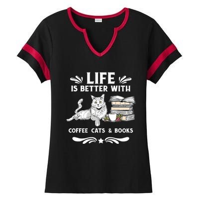 Life Is Better With Coffee Cats And Books Funny Cat Lover Ladies Halftime Notch Neck Tee