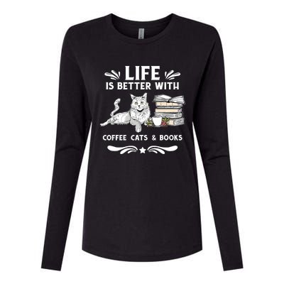 Life Is Better With Coffee Cats And Books Funny Cat Lover Womens Cotton Relaxed Long Sleeve T-Shirt