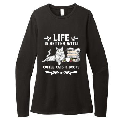 Life Is Better With Coffee Cats And Books Funny Cat Lover Womens CVC Long Sleeve Shirt