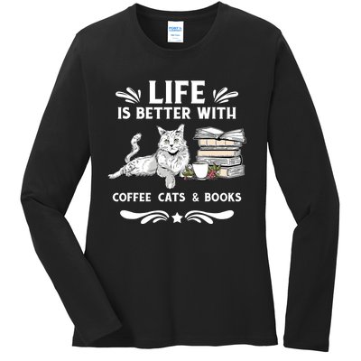 Life Is Better With Coffee Cats And Books Funny Cat Lover Ladies Long Sleeve Shirt