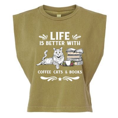 Life Is Better With Coffee Cats And Books Funny Cat Lover Garment-Dyed Women's Muscle Tee