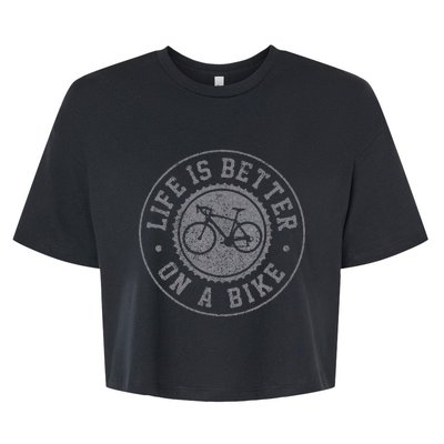 Life Is Better On A Bike Cycling Bicycle Cyclist Gift Bella+Canvas Jersey Crop Tee