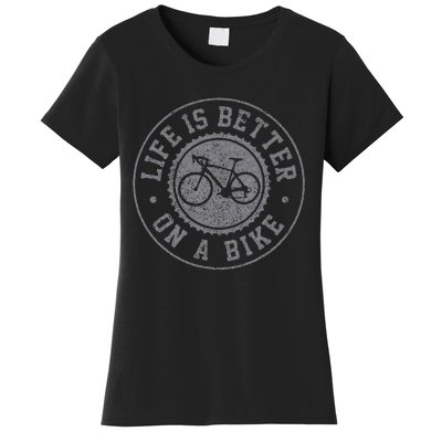 Life Is Better On A Bike Cycling Bicycle Cyclist Gift Women's T-Shirt