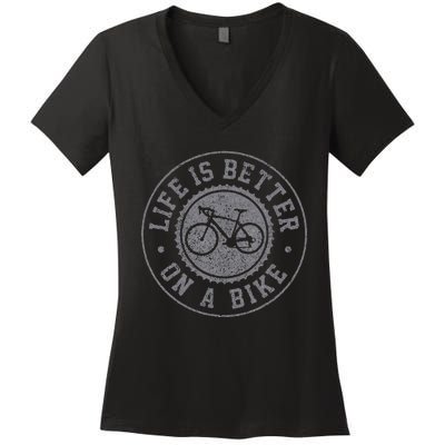 Life Is Better On A Bike Cycling Bicycle Cyclist Gift Women's V-Neck T-Shirt