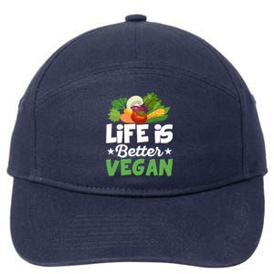 Life Is Better Vegan Funny Veganism Veggie Cool Gift 7-Panel Snapback Hat