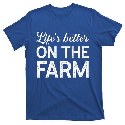 Life Is Better On The Farm Cool Gift T-Shirt