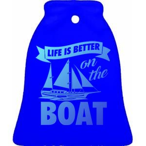 Life Is Better On The Boat Funny Lake Great Gift Ceramic Bell Ornament