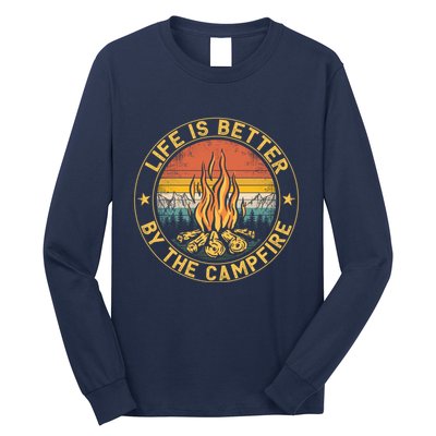 Life Is Better By The Campfire Camping Campfire Gift For Camper Long Sleeve Shirt