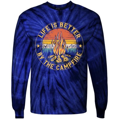 Life Is Better By The Campfire Camping Campfire Gift For Camper Tie-Dye Long Sleeve Shirt