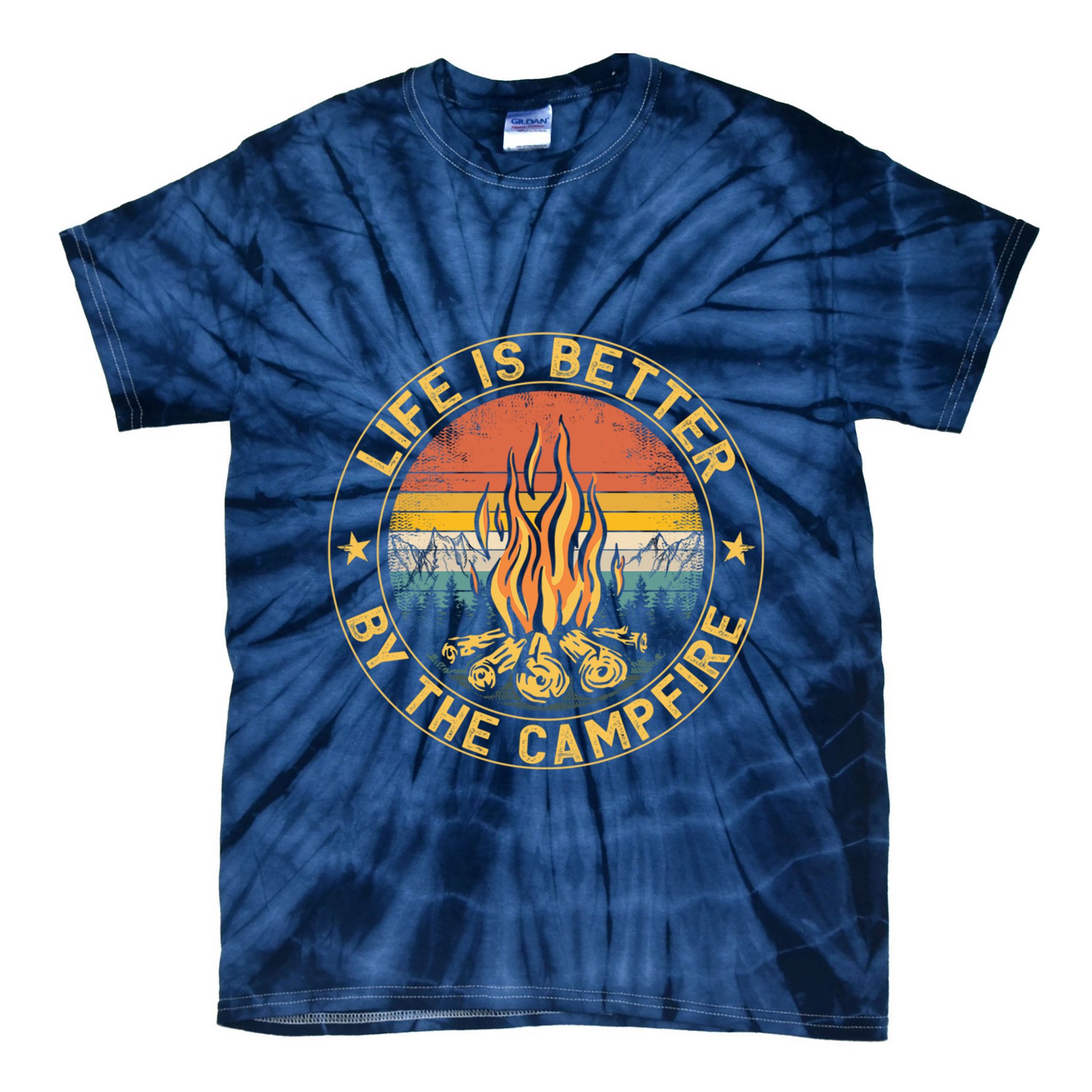 Life Is Better By The Campfire Camping Campfire Gift For Camper Tie-Dye T-Shirt