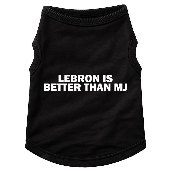 Lebron Is Better Than Mj Doggie Tank