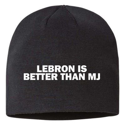 Lebron Is Better Than Mj Sustainable Beanie