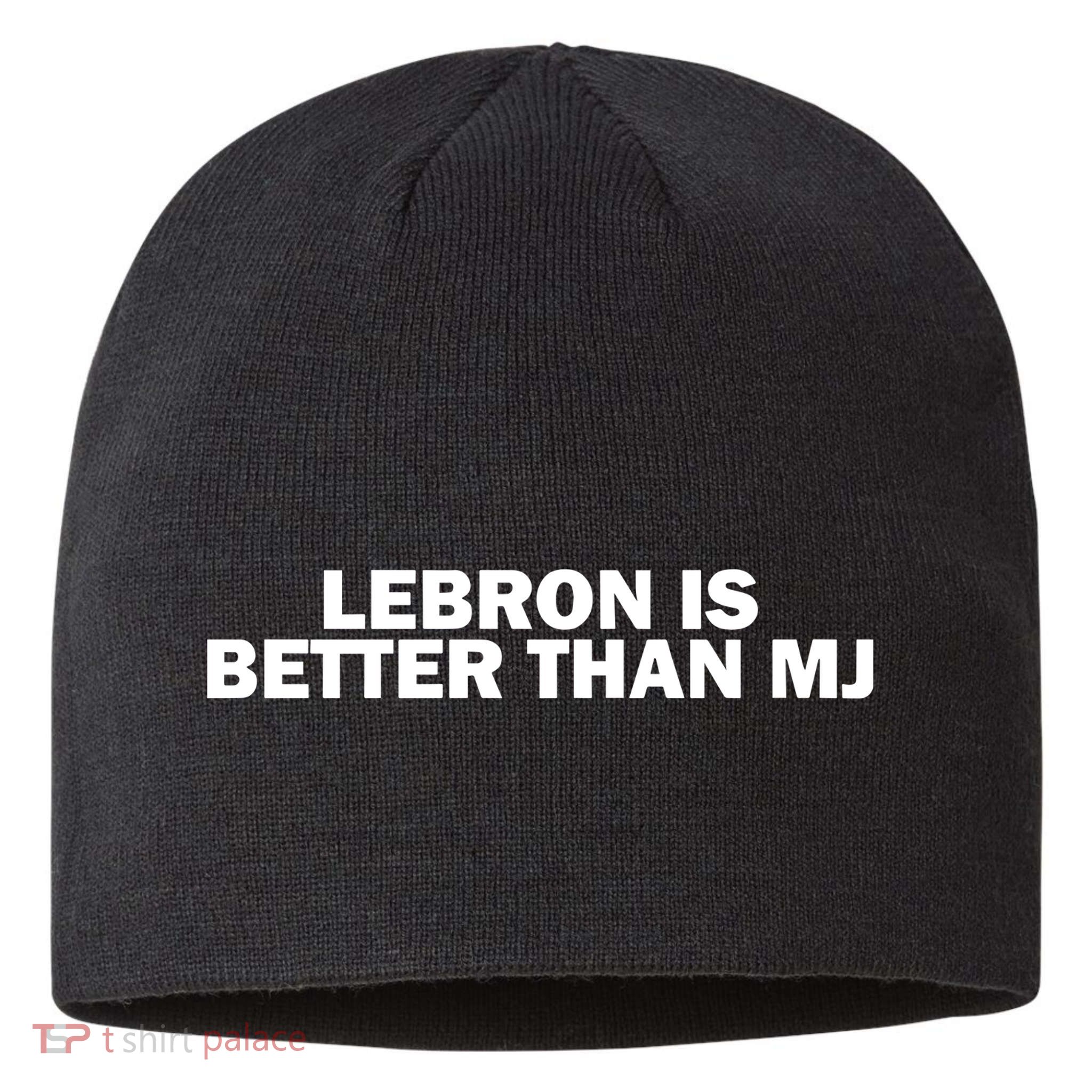 Lebron Is Better Than Mj Sustainable Beanie