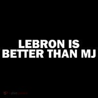 Lebron Is Better Than Mj Tall Sweatshirt