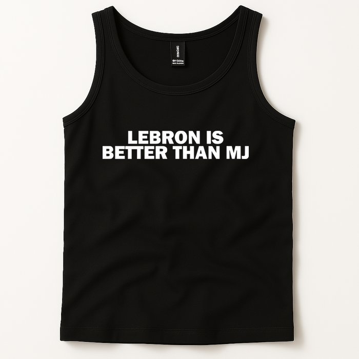 Lebron Is Better Than Mj Tank Top