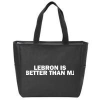 Lebron Is Better Than Mj Zip Tote Bag