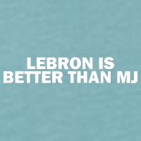 Lebron Is Better Than Mj Sueded Cloud Jersey T-Shirt