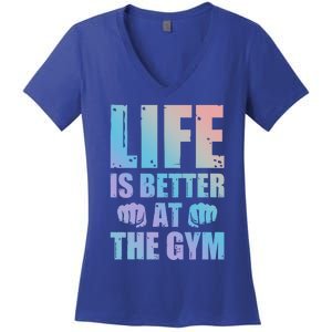 Life Is Better At The Gym Gift Women's V-Neck T-Shirt