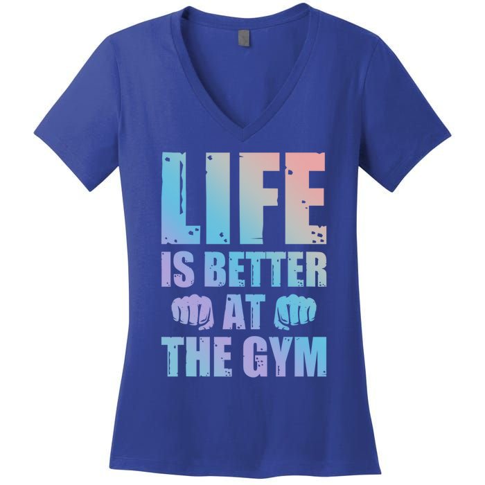 Life Is Better At The Gym Gift Women's V-Neck T-Shirt